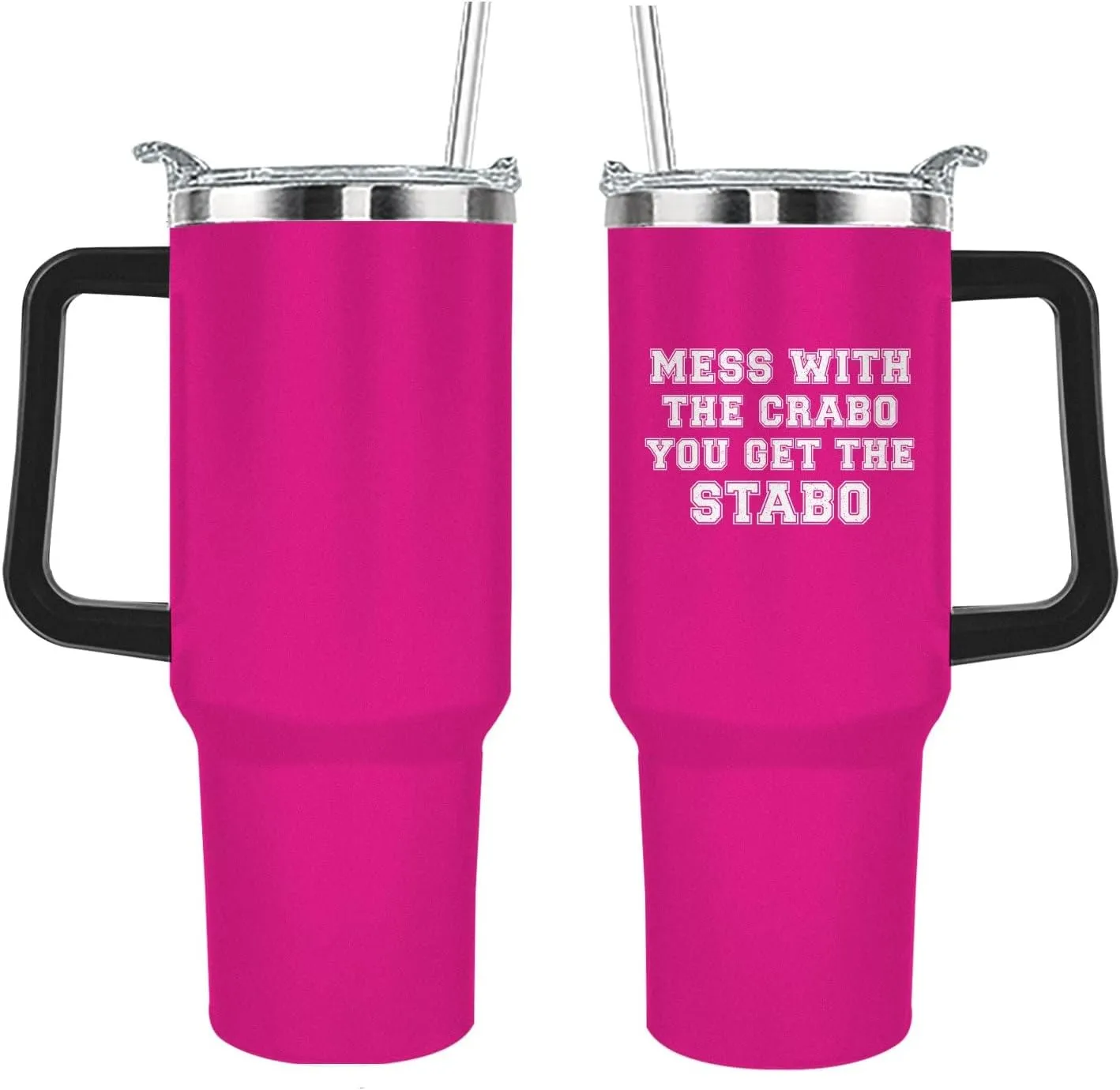40oz Tumbler with Handle Mess With The Crabo You Get The Stabo Tumbler Insulated Stainless Tumbler with Lids and Straws funny Gift for Teacher