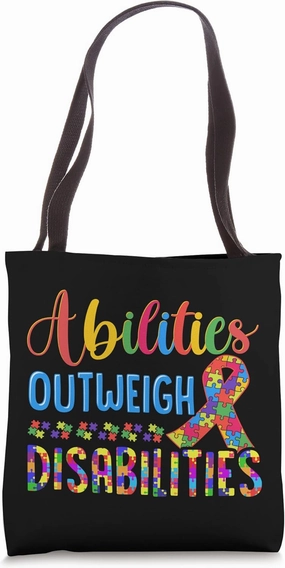 Abilities Outweigh Disabilities, Disability Awareness Tote Bag