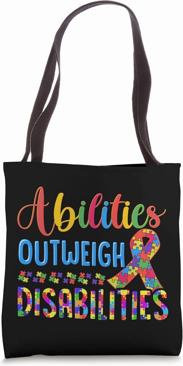 Abilities Outweigh Disabilities, Disability Awareness Tote Bag