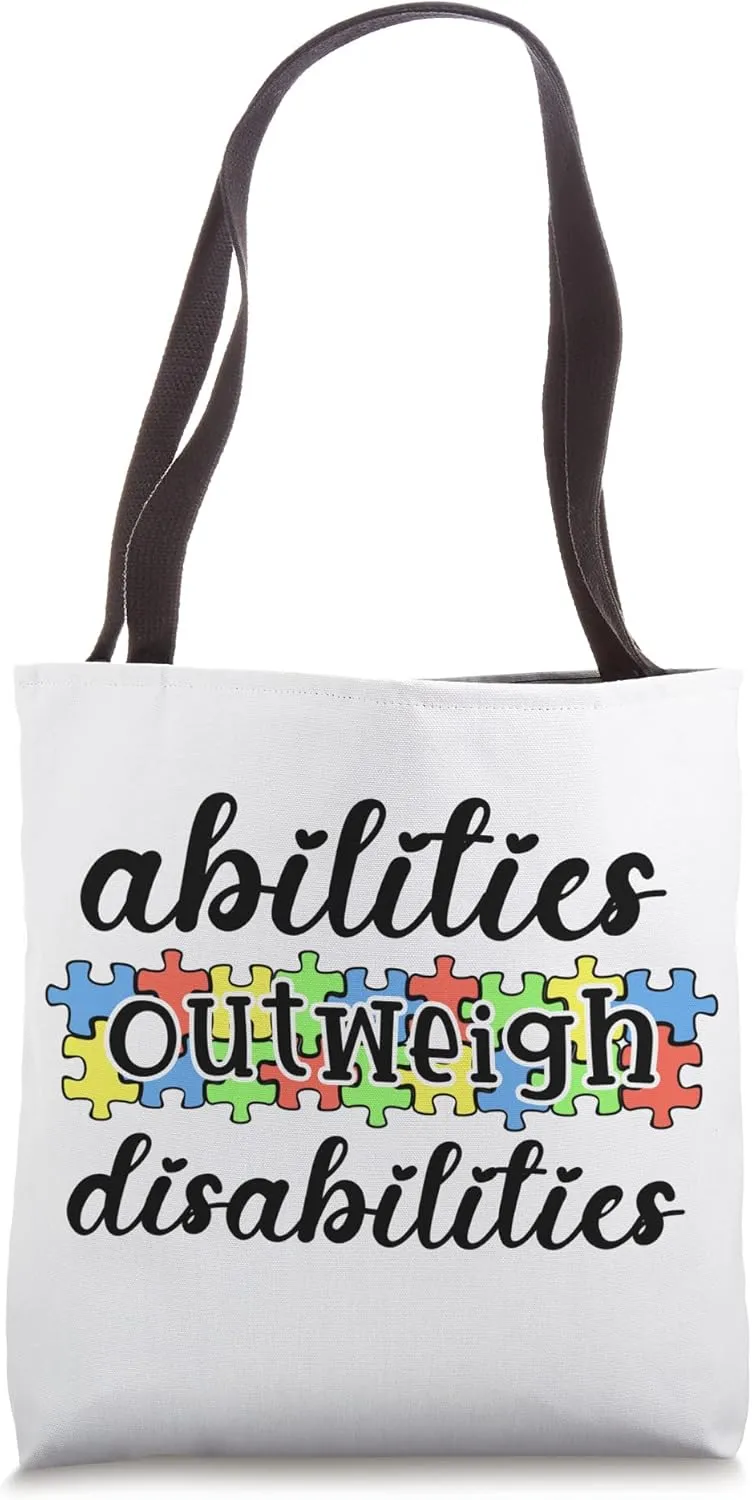 Autism Awareness - Abilities Outweigh Disabilities Tote Bag