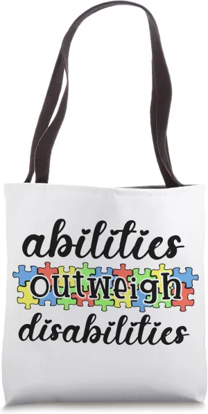 Autism Awareness - Abilities Outweigh Disabilities Tote Bag