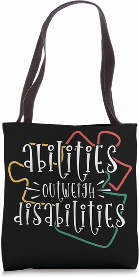 Autism Awareness - Abilities Outweigh Disabilities Tote Bag