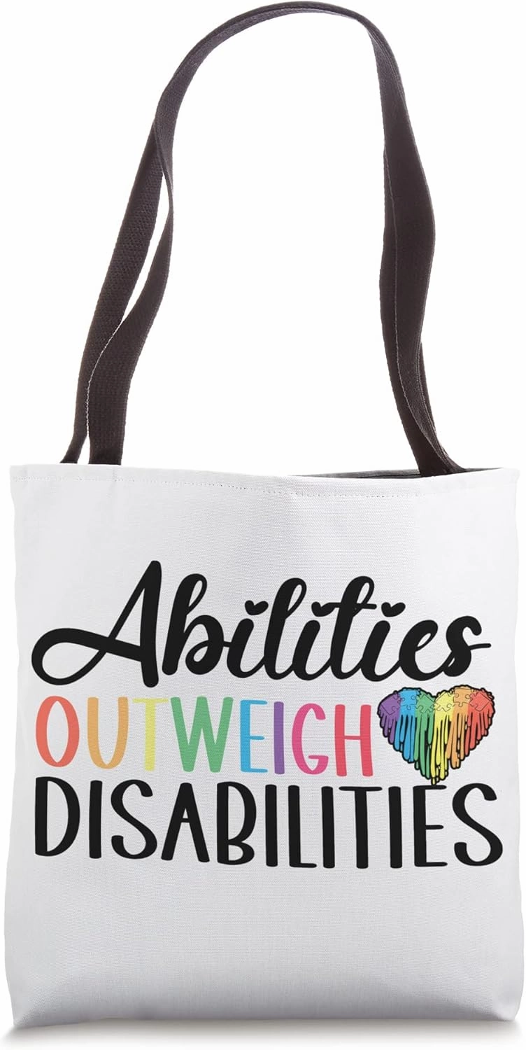 Autism Awareness - Abilities Outweigh Disabilities Tote Bag