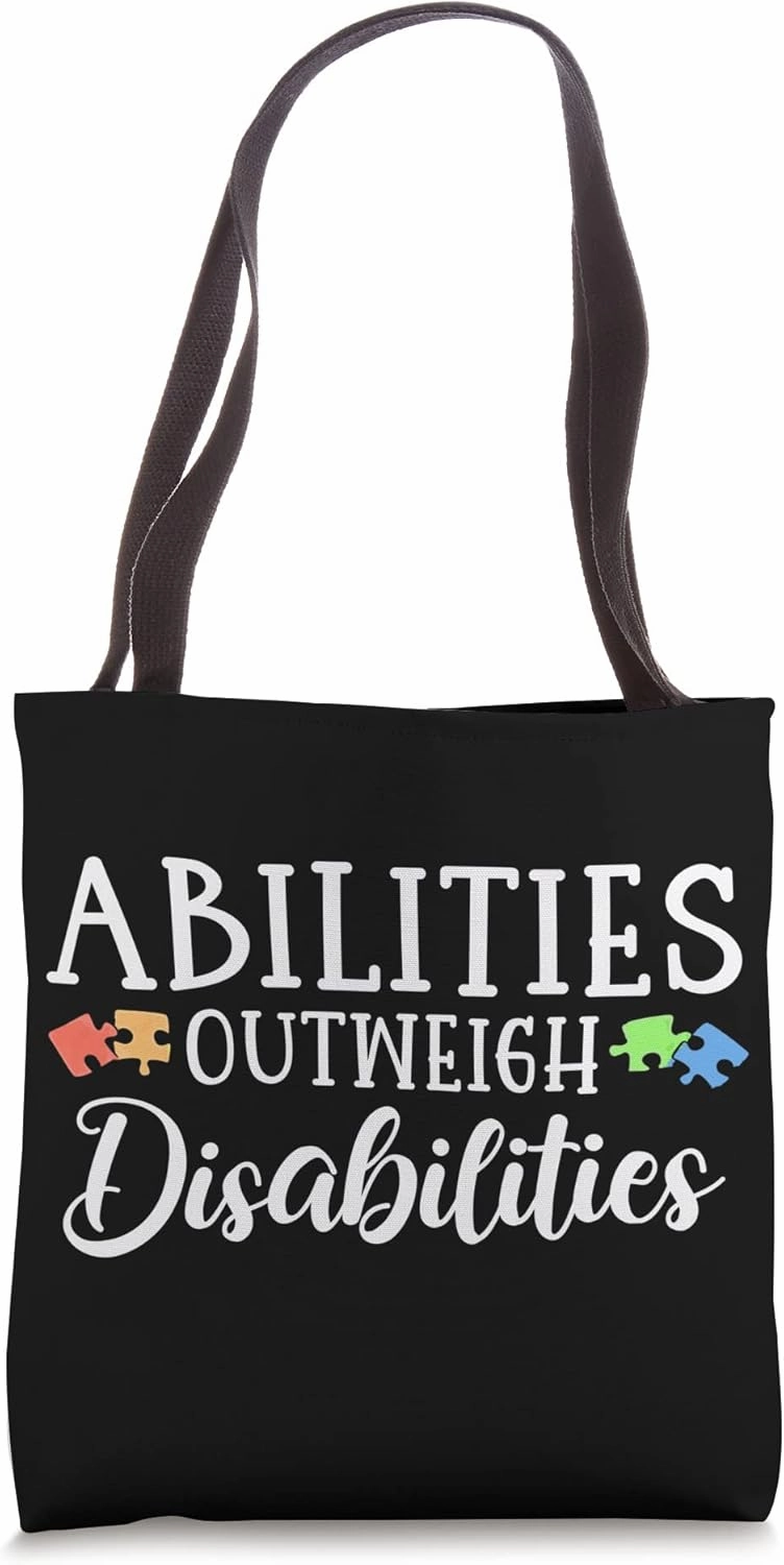 Autism Awareness - Abilities Outweigh Disabilities Tote Bag