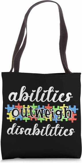 Autism Awareness - Abilities Outweigh Disabilities Tote Bag