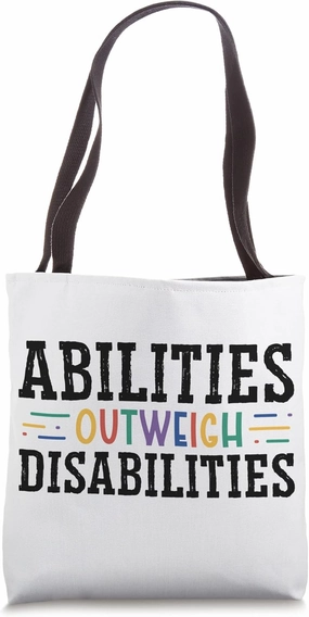 Autism Awareness - Abilities Outweigh Disabilities Tote Bag