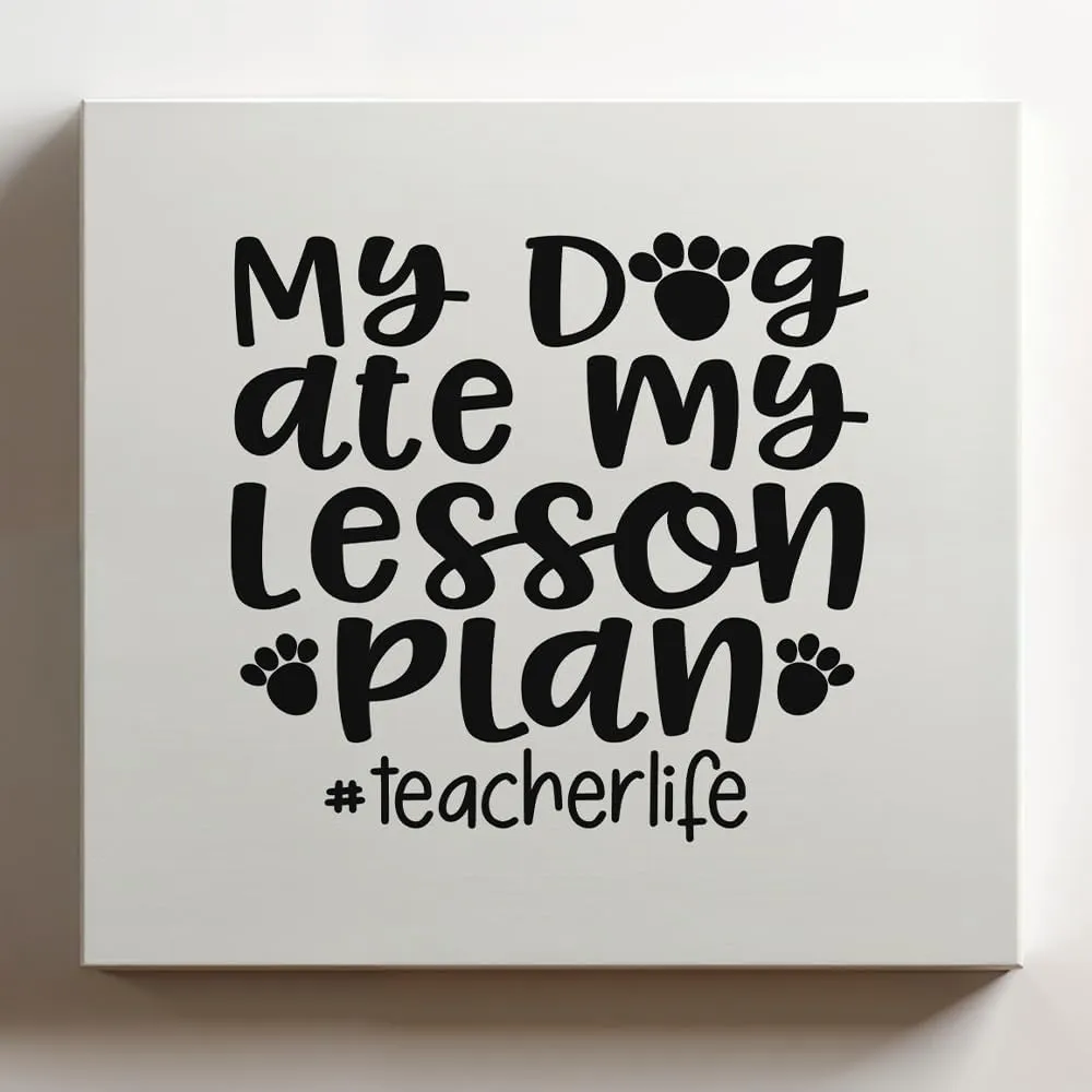 (Black, 24x24x1.25 In) Gallery Wrapped Canvas Wall Art Print of Dog Ate My Lesson Plan Teacher Life - 100% Cotton, Ready to Hang, High-Definition Giclée Printing, Fade-Resistant, | BICUNCAd409117BL