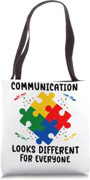 Communication Looks Different For Everyone Tote Bag