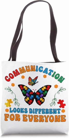 Communication Looks Different For Everyone Tote Bag