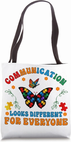 Communication Looks Different For Everyone Tote Bag
