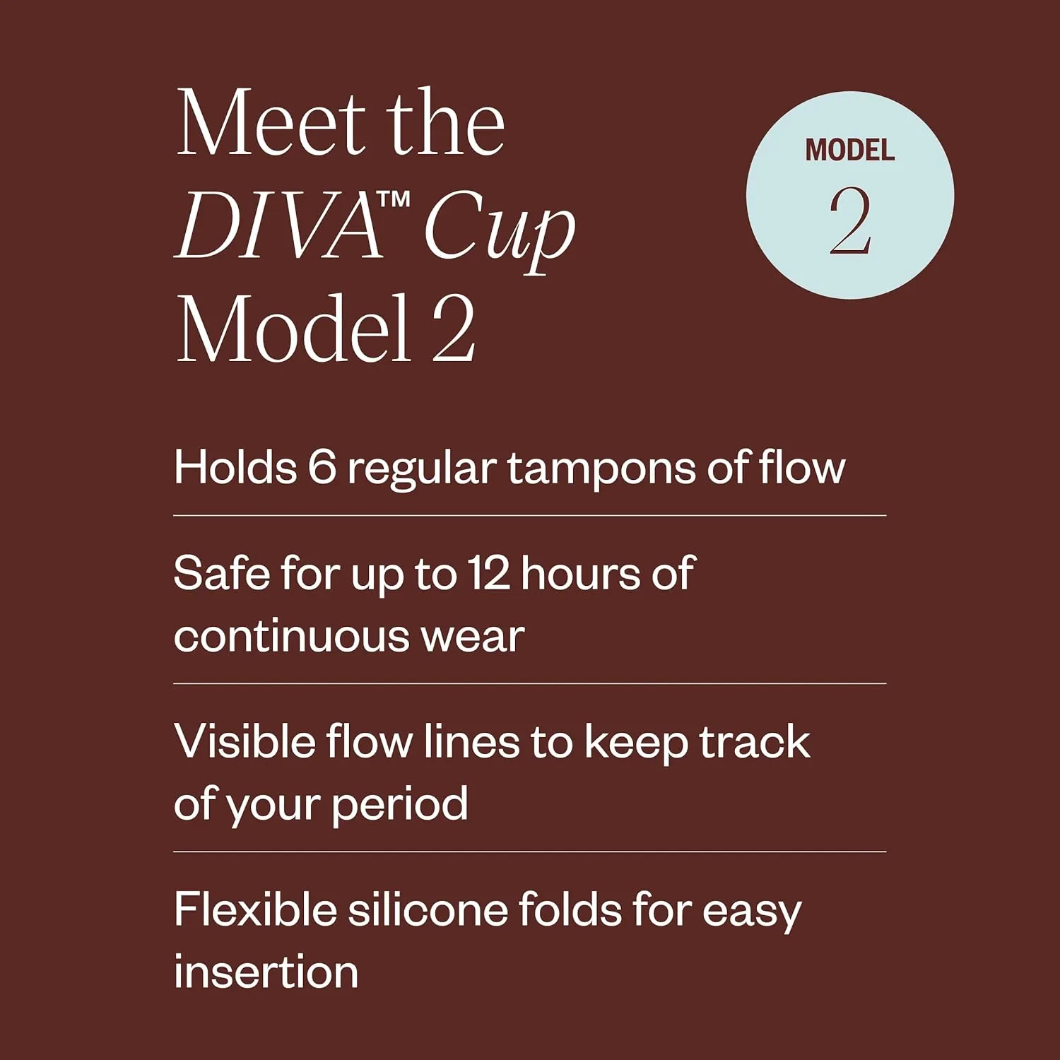DivaCup - BPA-Free Reusable Menstrual Cup - Leak-Free Feminine Hygiene - Tampon and Pad Alternative - Up To 12 Hours Of Protection - Model 2