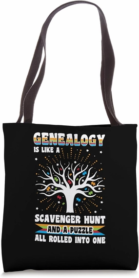 Genealogy Is A Scavenger Hunt And A Puzzle Rolled Into One Tote Bag