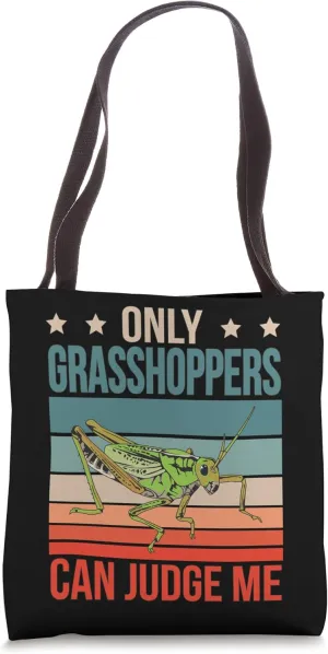 Grasshoppers Can Judge Me Locust Entomologist Insect Tote Bag
