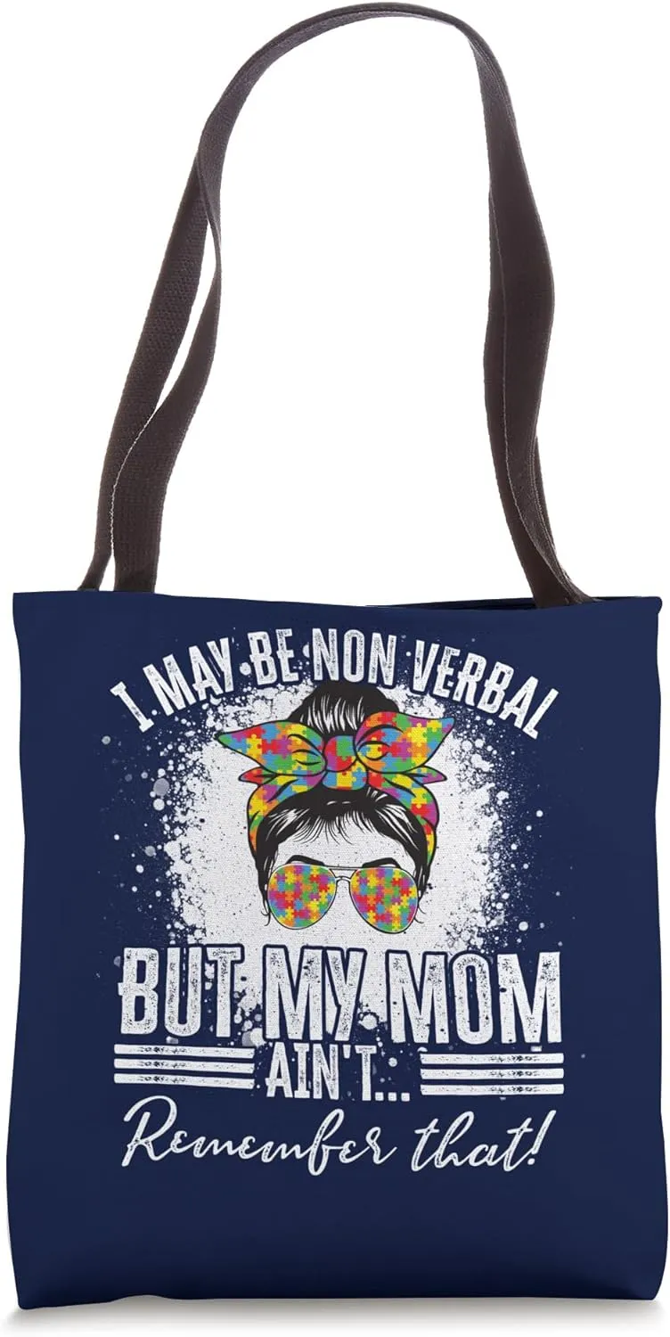 I May Be Non Verbal Non-Verbal Autism Girl Kid Boy From Mom Tote Bag