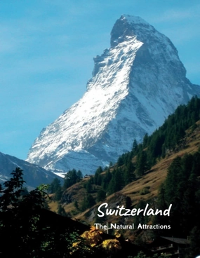 Switzerland The Natural Attractions: The giftable Coffee Table Books travel amazing places photography, picture album of Switzerland tour offers you ... the top of Europe, Letter size (8.5 x 11) Paperback – May 11, 2022